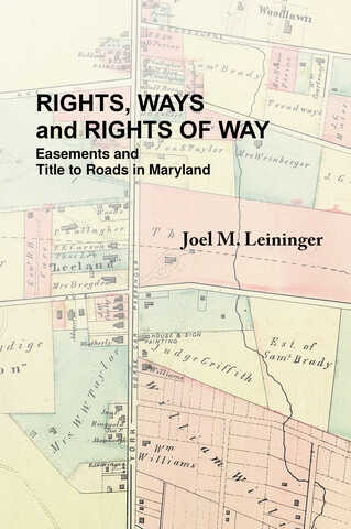 Rights, Ways and Rights of Way: Joel Leininger